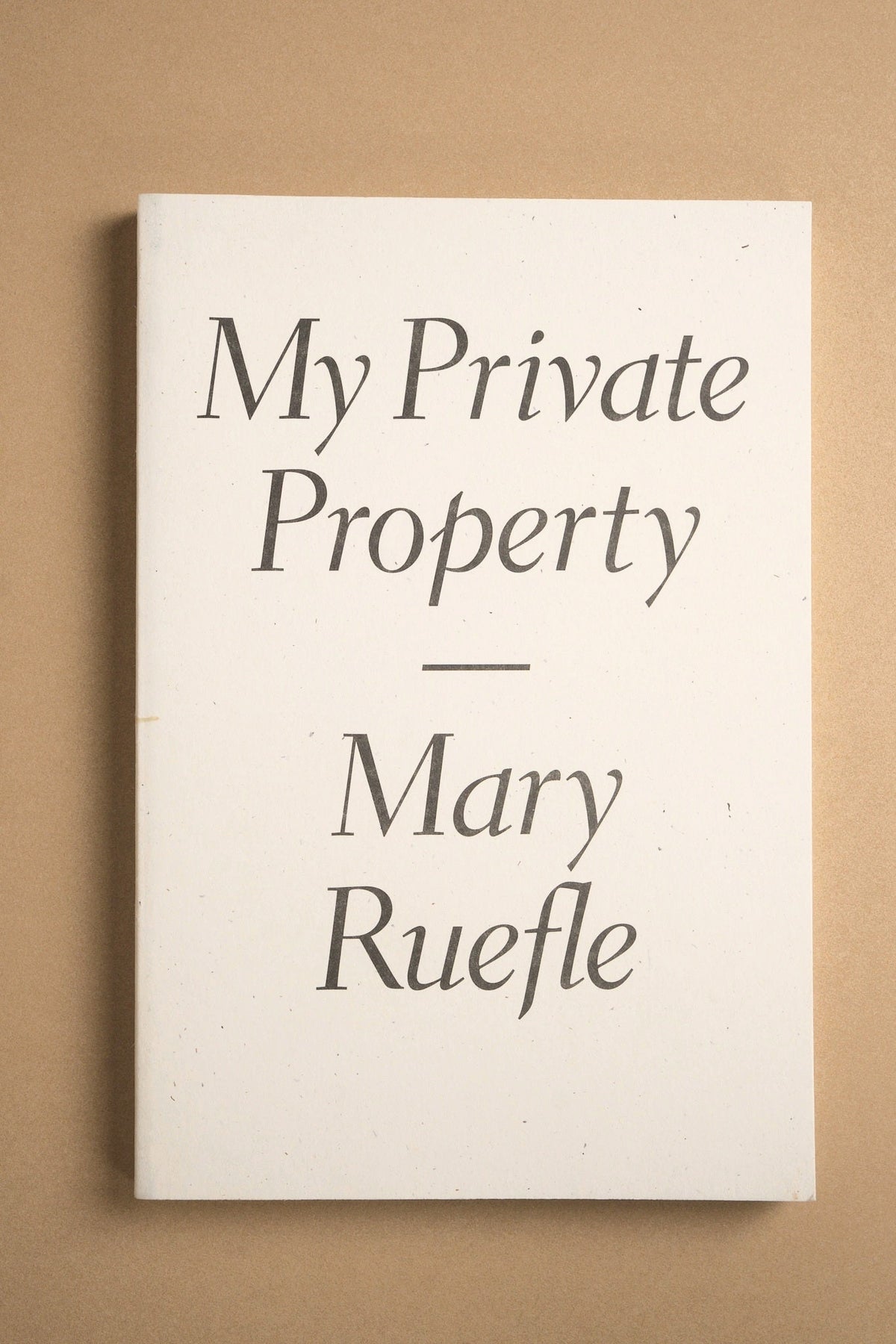 My Private Property by Mary Ruefle